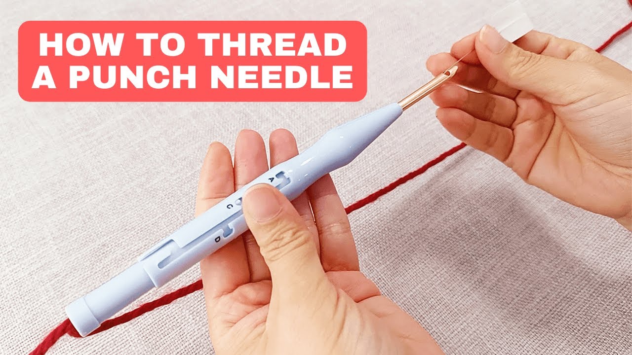 How To Thread A Punch Needle