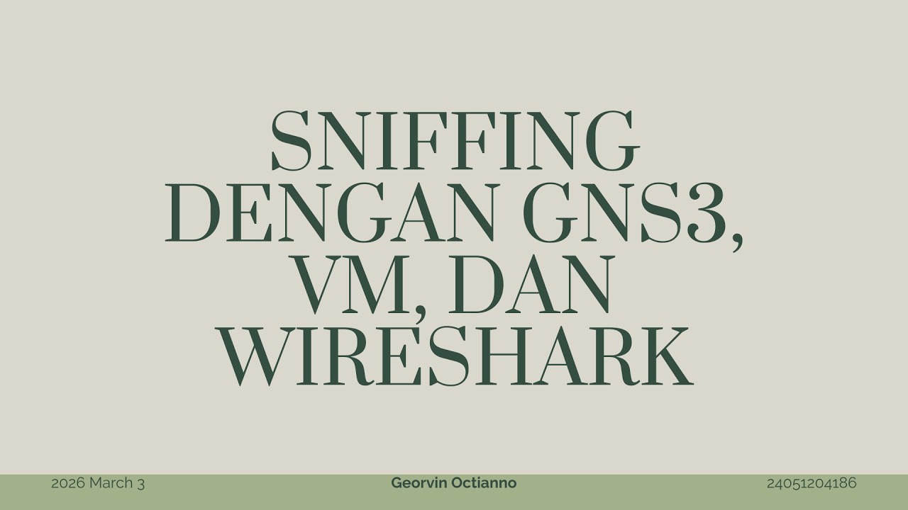 Sniffing menggunakan GNS3, VM, dan WireShark. 24051204185_Georvin Octiano_TI-F 2024