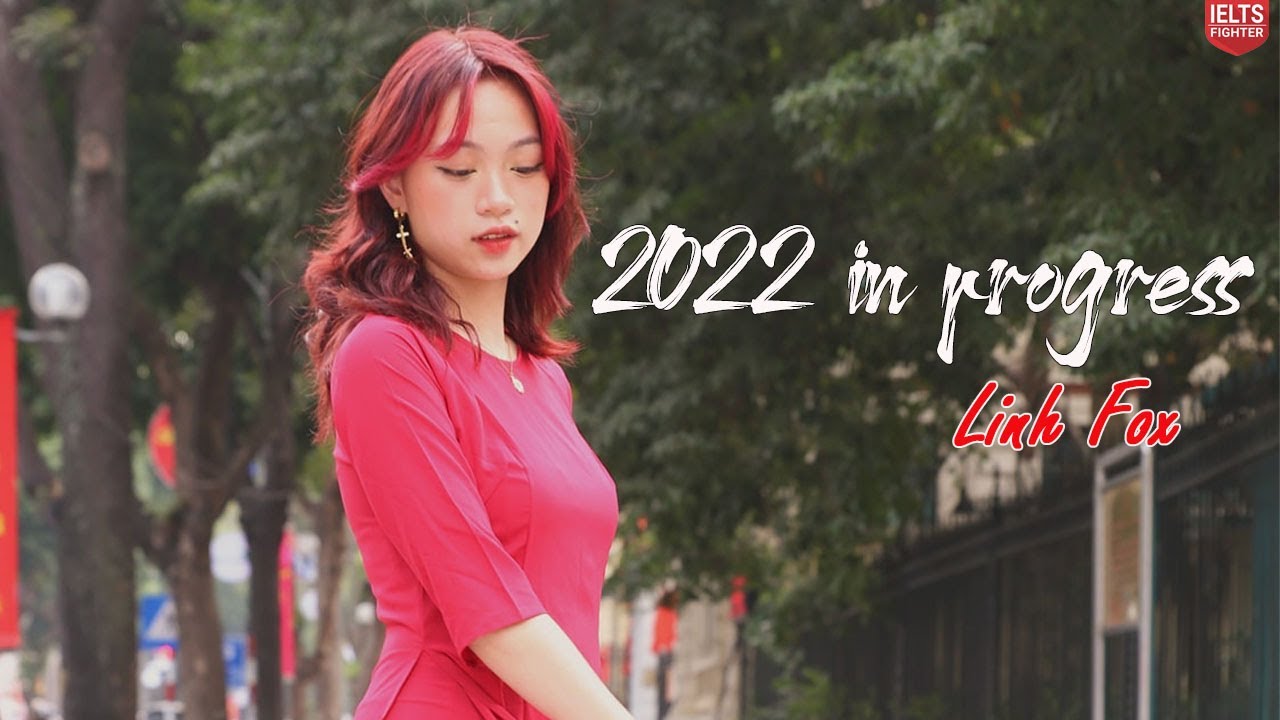 2021 trong tôi, hướng tới 2022 mới và thú vị hơn nhé| IELTS FIGHTER