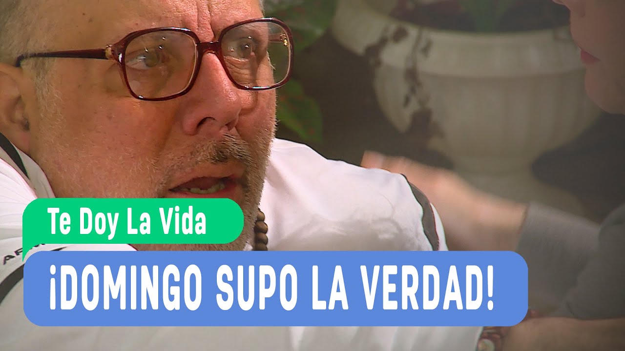 Te doy la vida - ¡Domingo supo la verdad! - Mejores Momentos / Capítulo 91