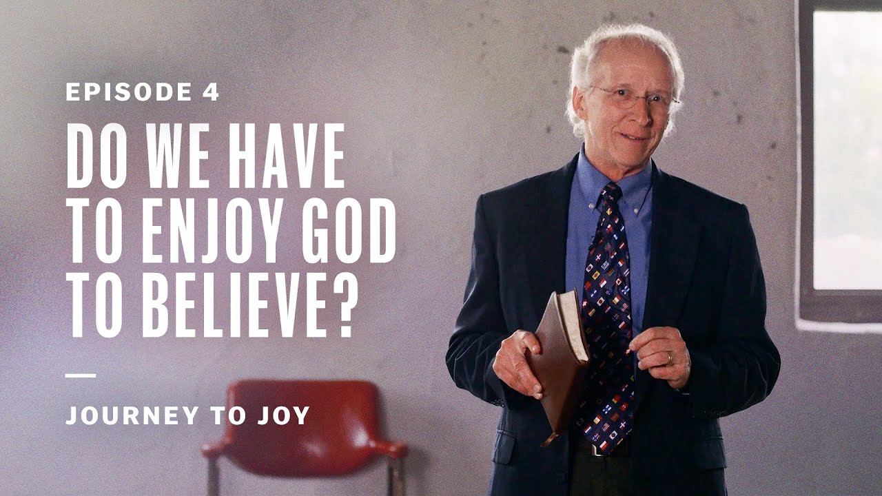 Do We Have to Enjoy God to Believe?