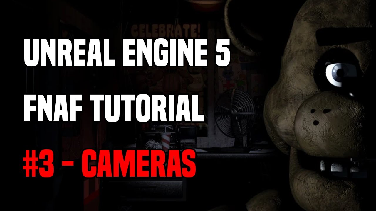 Unreal Engine — руководство по FNAF, часть 3 — система камер