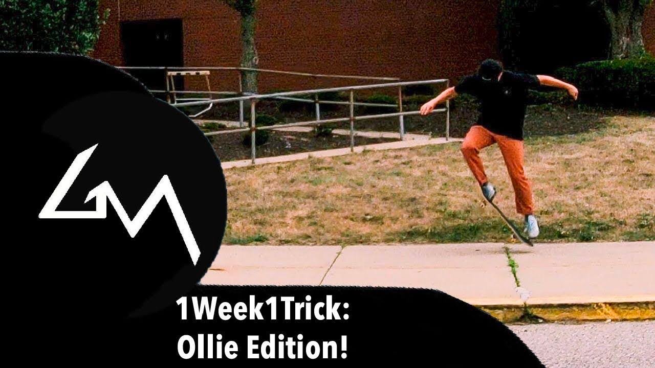 1Week1Trick: Ollie Edition!