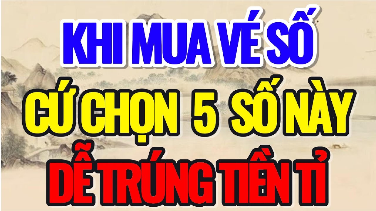 KHI MUA VÉ SỐ, CỨ CHỌN 5 SỐ NÀY, TRỜI DỄ ĐỘ TRÚNG TIỀN TỈ  - Lời Phật Dạy #loiphatday #phongthuy