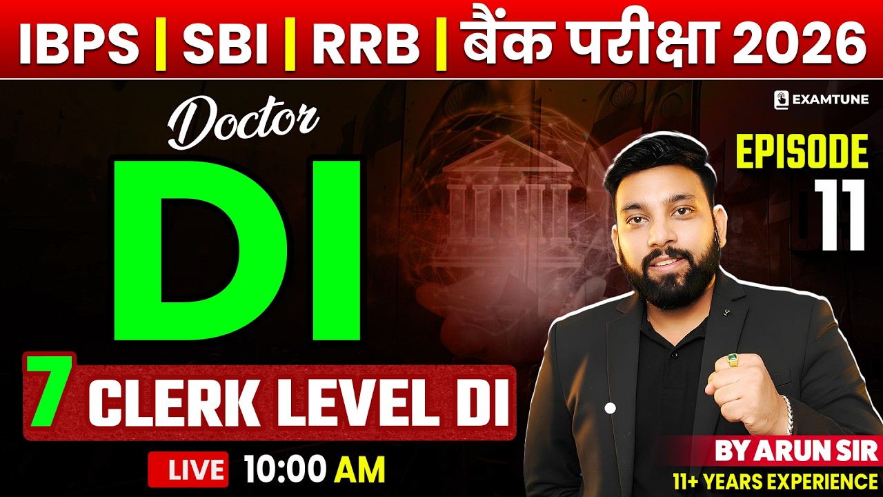 IBPS Clerk 2026 | Doctor DI - 11 | Data Interpretation | DI For Bank Exam |  Arun Sir