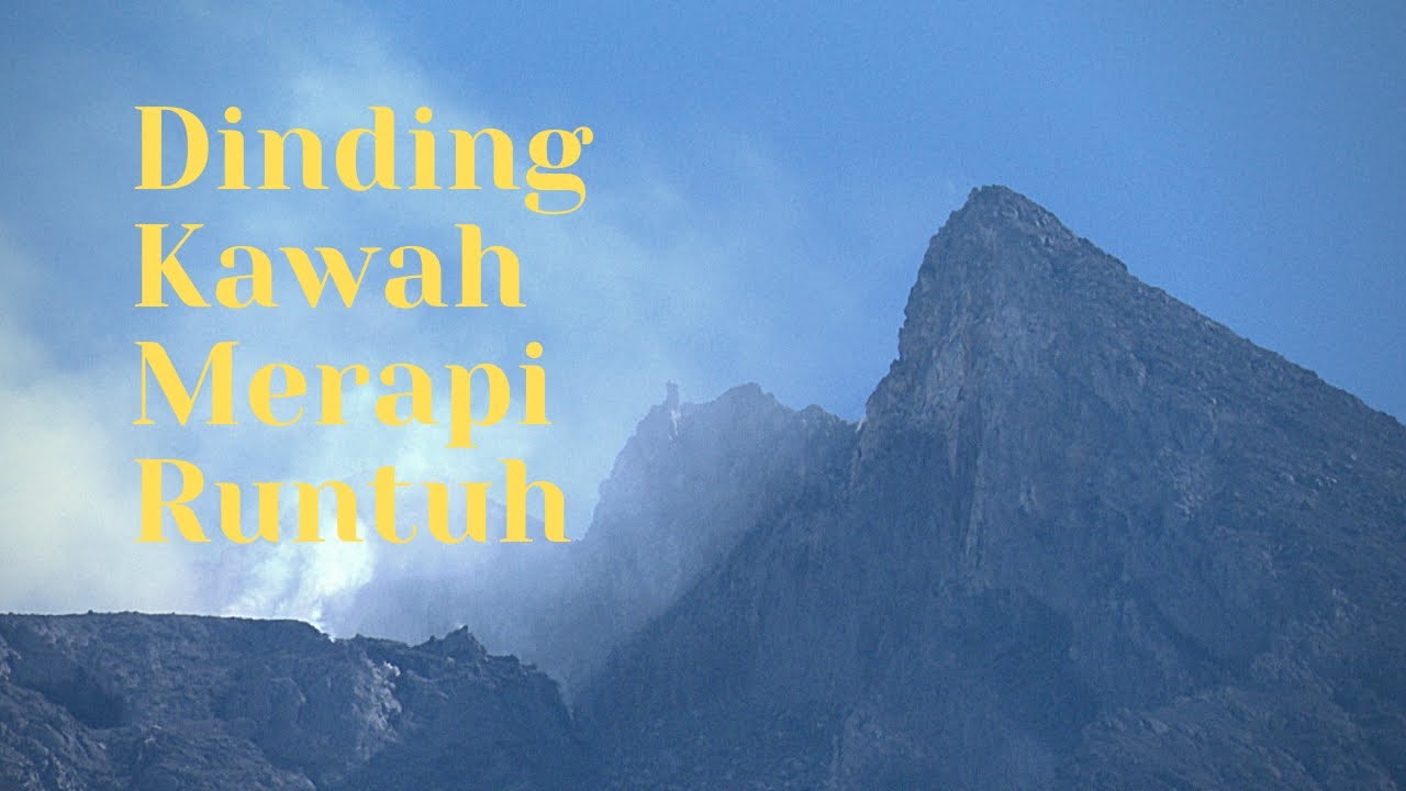 MERAPI SIAGA || Dinding Kawah Merapi Runtuh