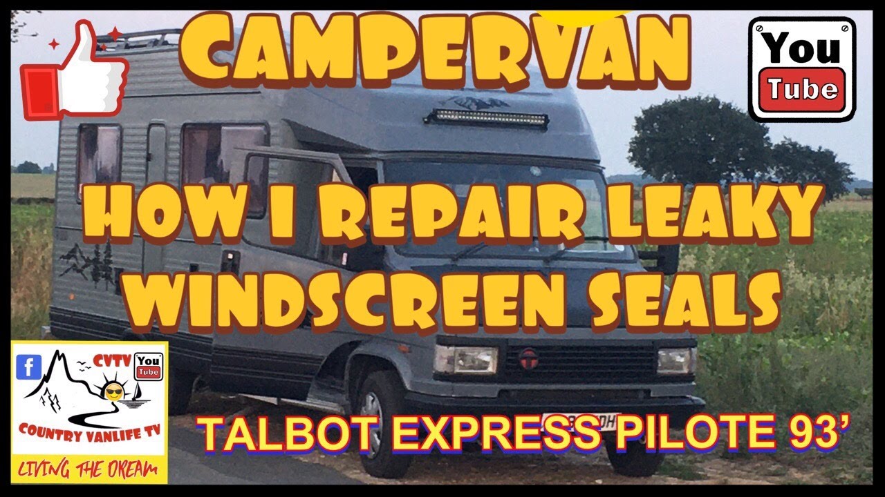Vanlife Leaking Windscreen Fix x  My Way  #talbotexpress #vanlife #rvlife #motorhomelife