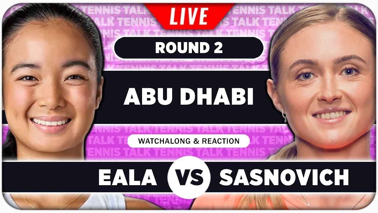 EALA vs SASNOVICH • WTA Abu Dhabi  2026 • LIVE Tennis Watchalong