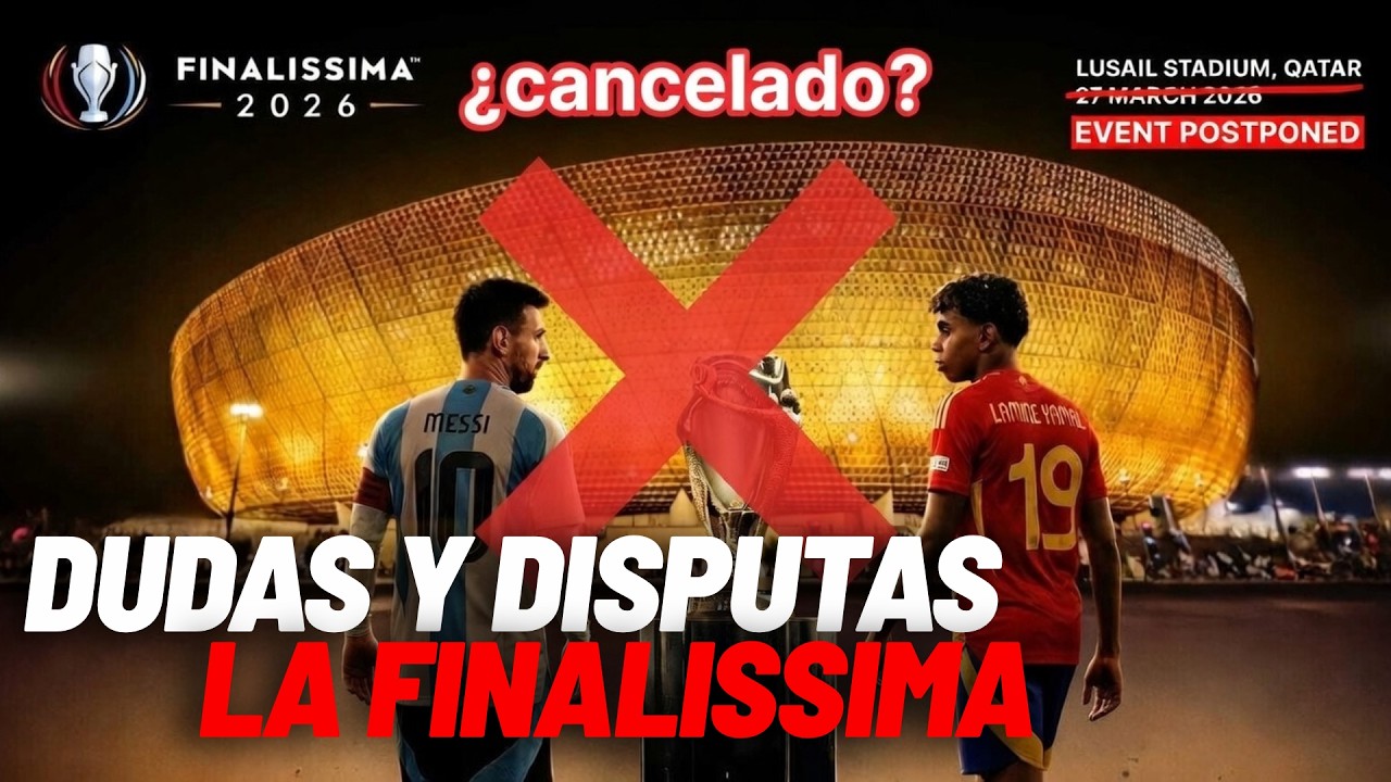 La Finalissima, a punto de suspenderse I MARCA