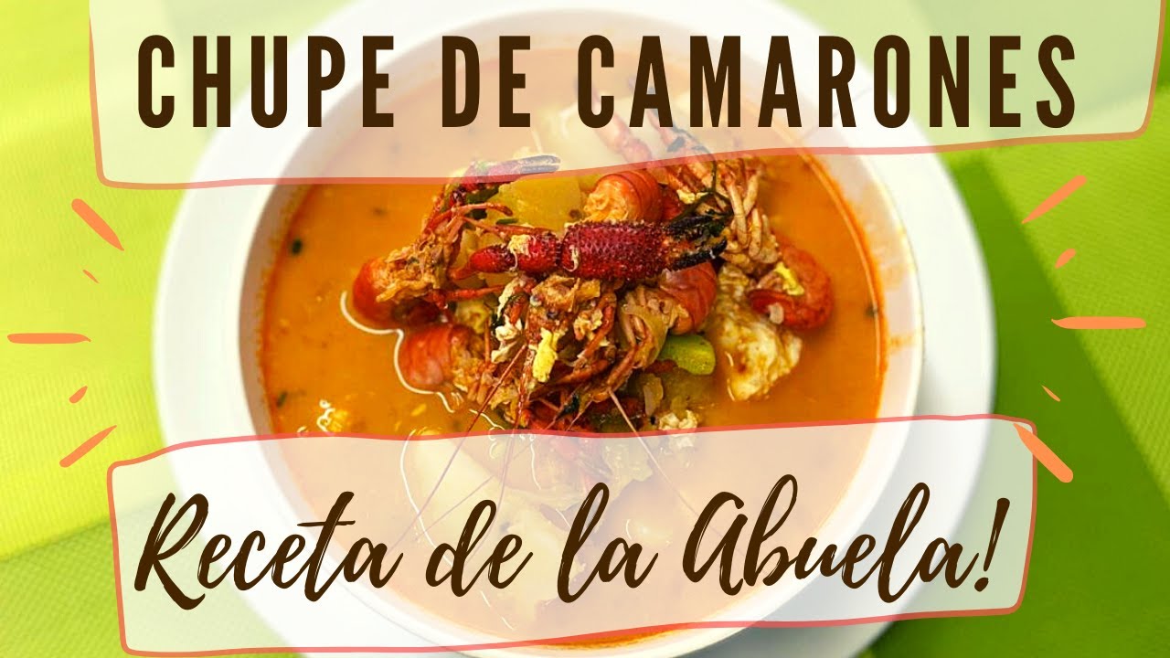 Chupe de Camarones - La Receta de la Abuela