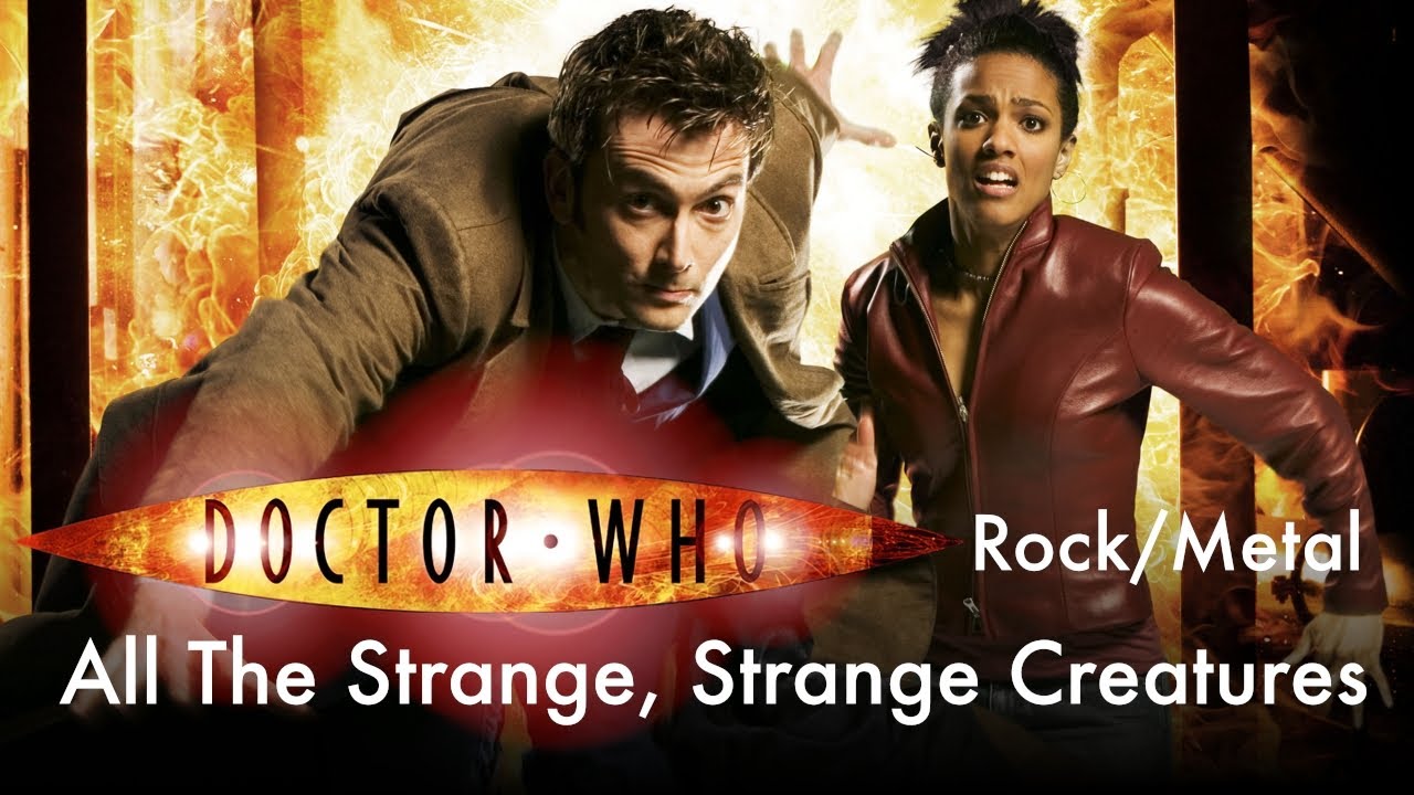 All The Strange, Strange Creatures [ROCK VERSION] - Doctor Who