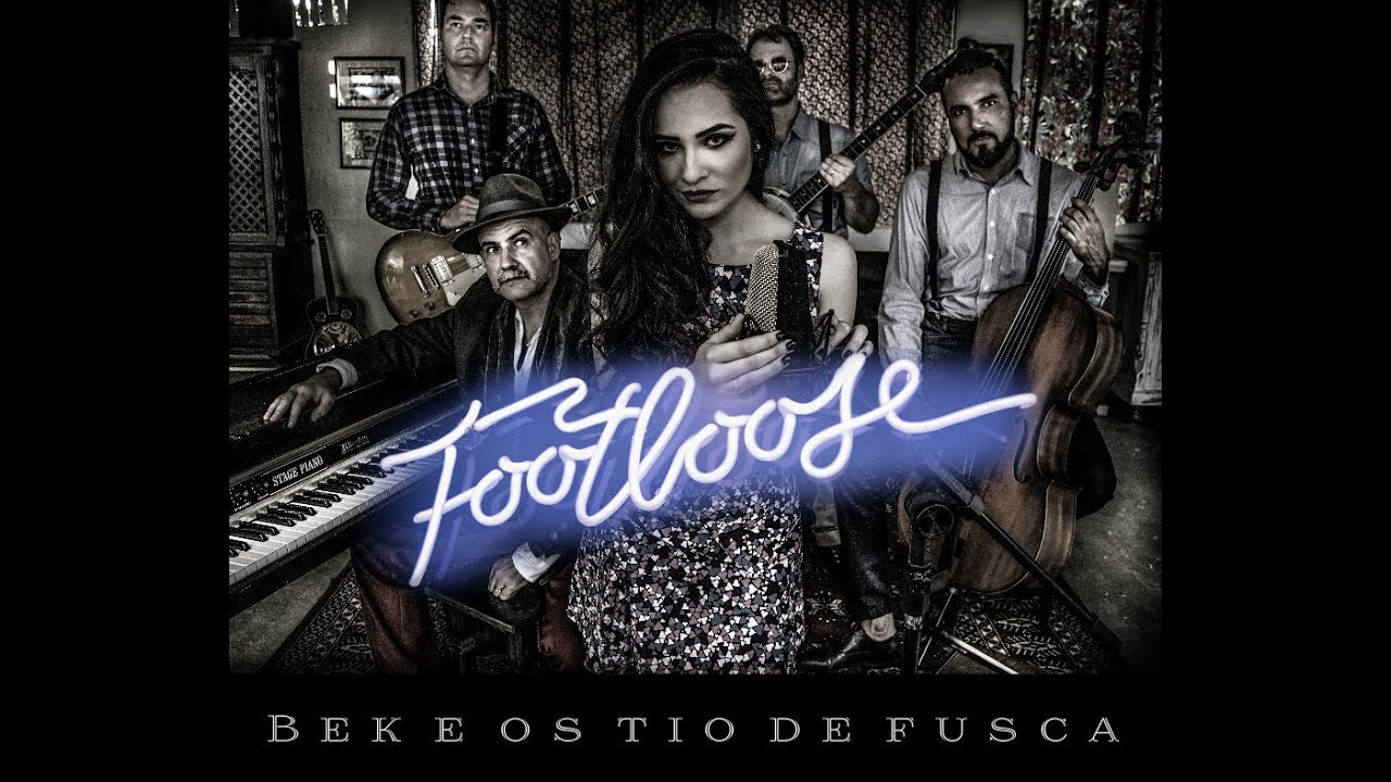 Bek e os tio de fusca - Footloose