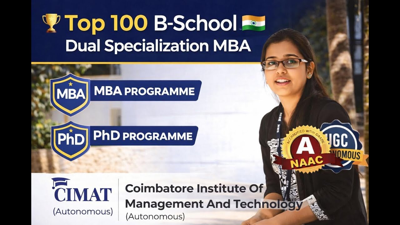 Best B School in Coimbatore | Top 100 B-School India | Dual Specialization MBA | CIMAT #cimat #mba