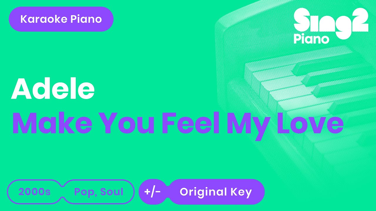 Adele - Make You Feel My Love (Piano Karaoke)