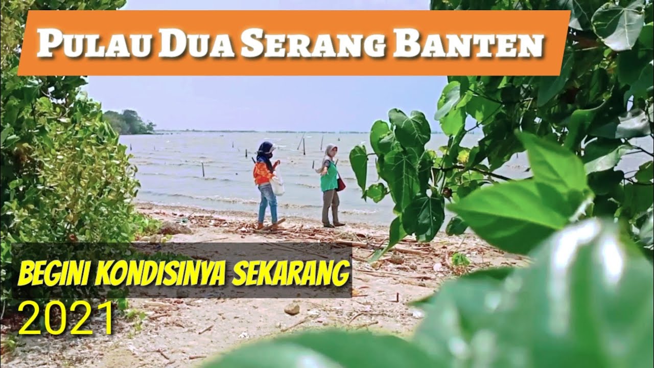 Pulau Dua (Pulau Burung) Serang Banten || Serang Banten