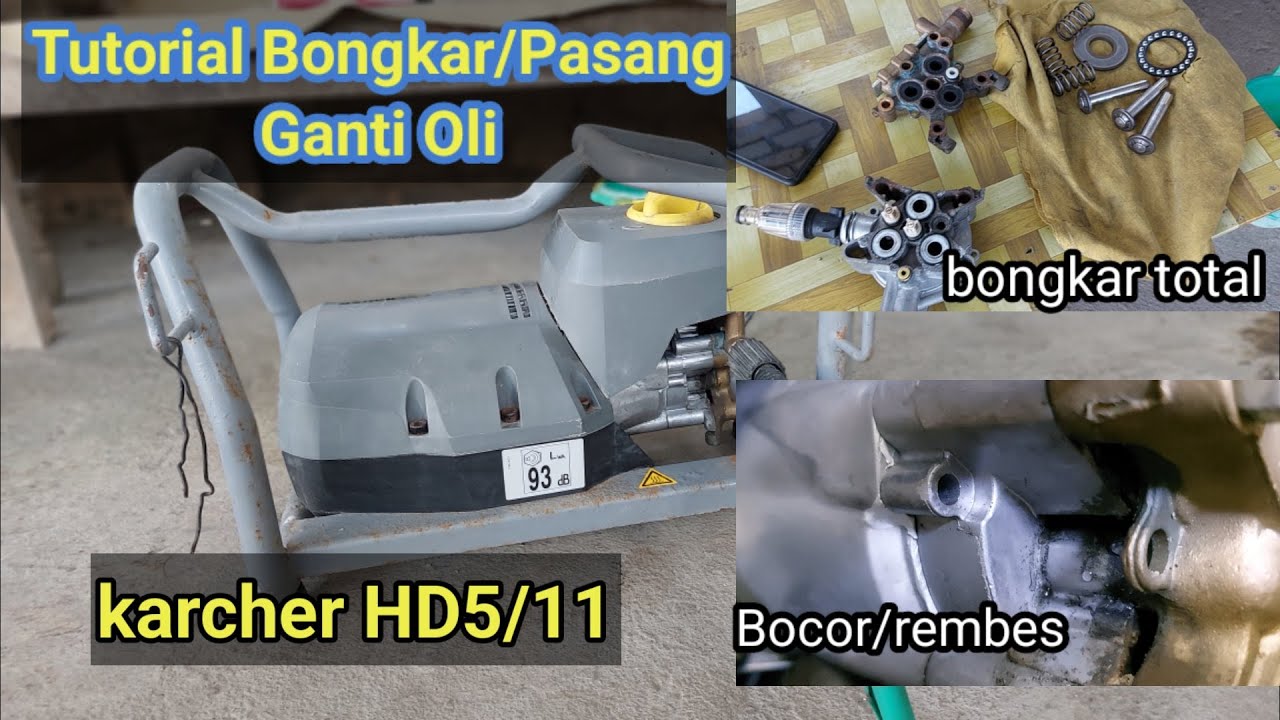 Tutorial BONGKAR TOTAL mesin KARCHER HD 5/11.