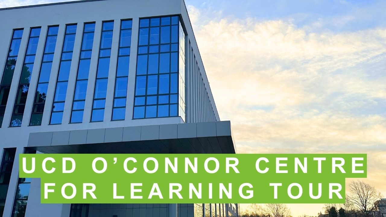 UCD O'Connor Centre for Learning Virtual Tour | UCD Global