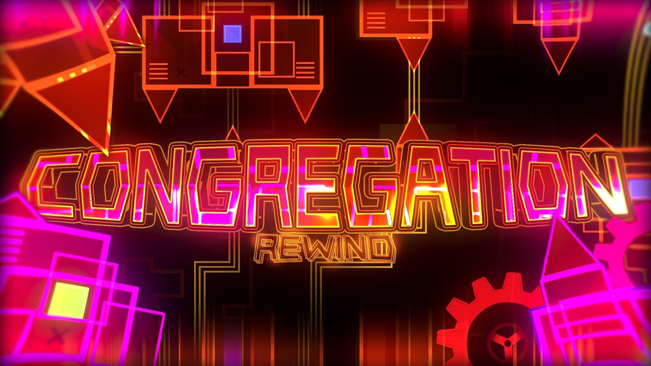 Congregation Rewind | Geometry Dash