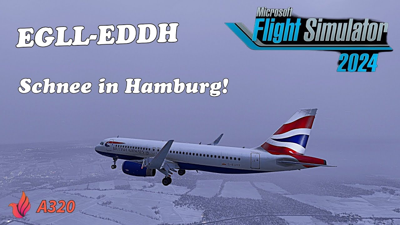 MSFS 2024 Fenix A320 British Airways von London weiter nach Hamburg und in den Schnee