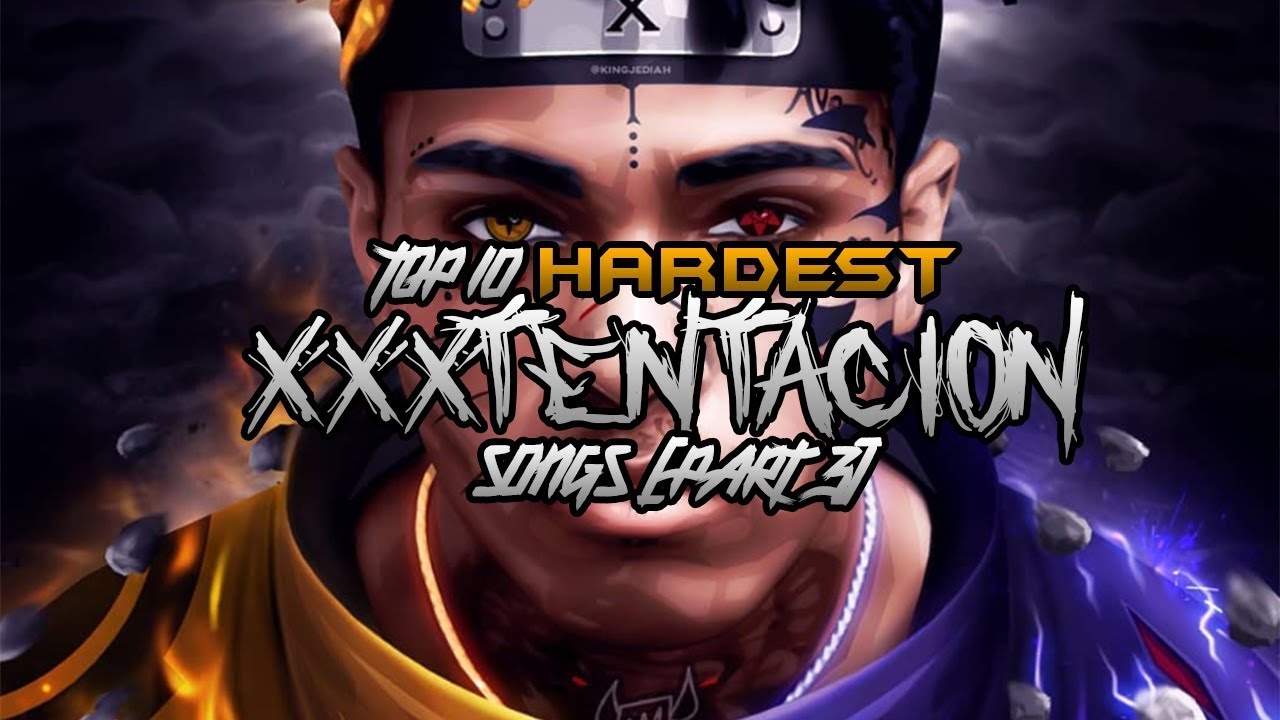 TOP 10 HARDEST XXXTENTACION SONGS PART 3