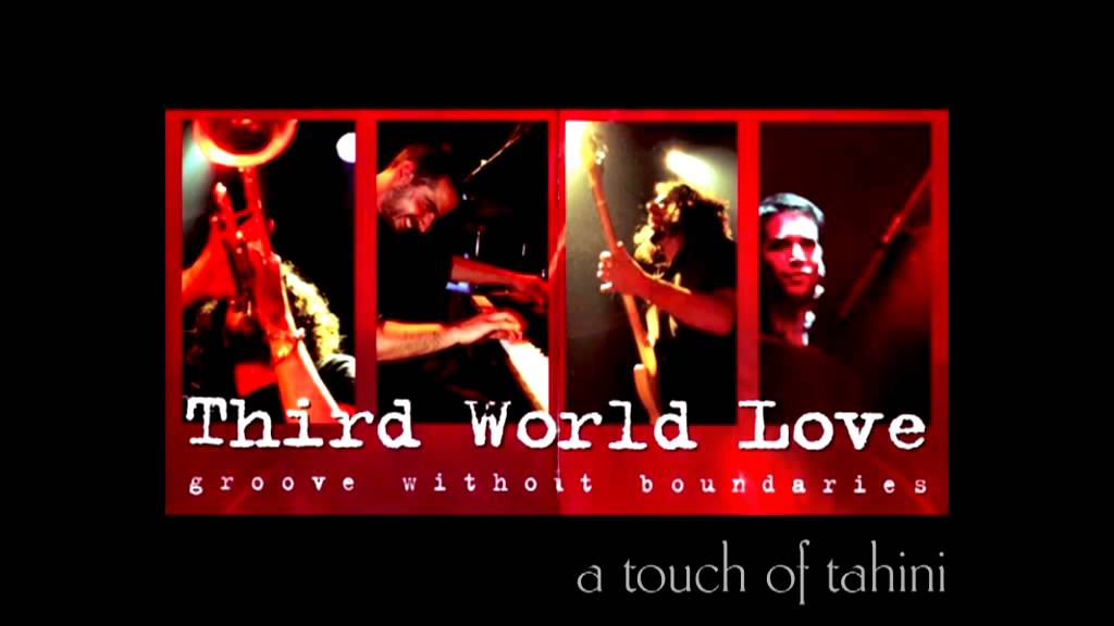 Third World Love - A Touch Of Tahini