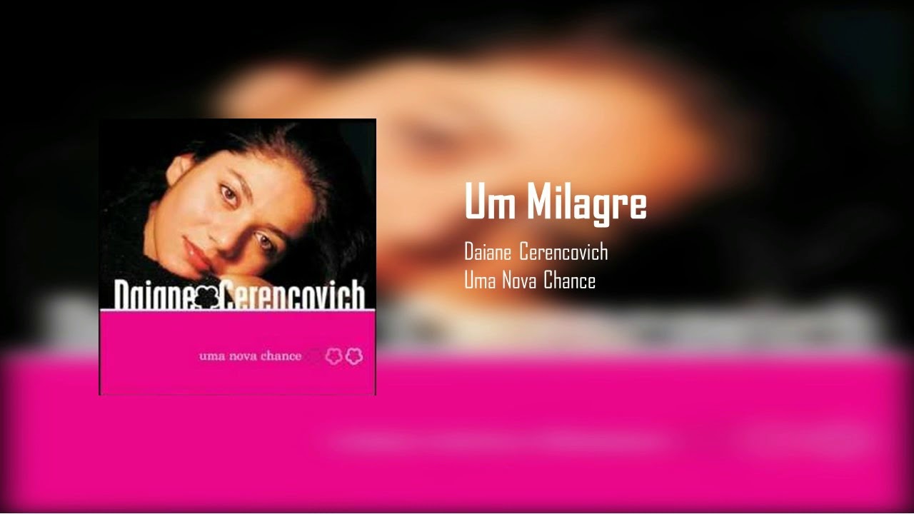 Daiane Cerencovich - Um Milagre