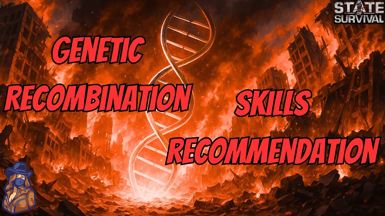 Top GENETIC RECOMBINATION SKILLS You Should Prioritize in State of Survival!