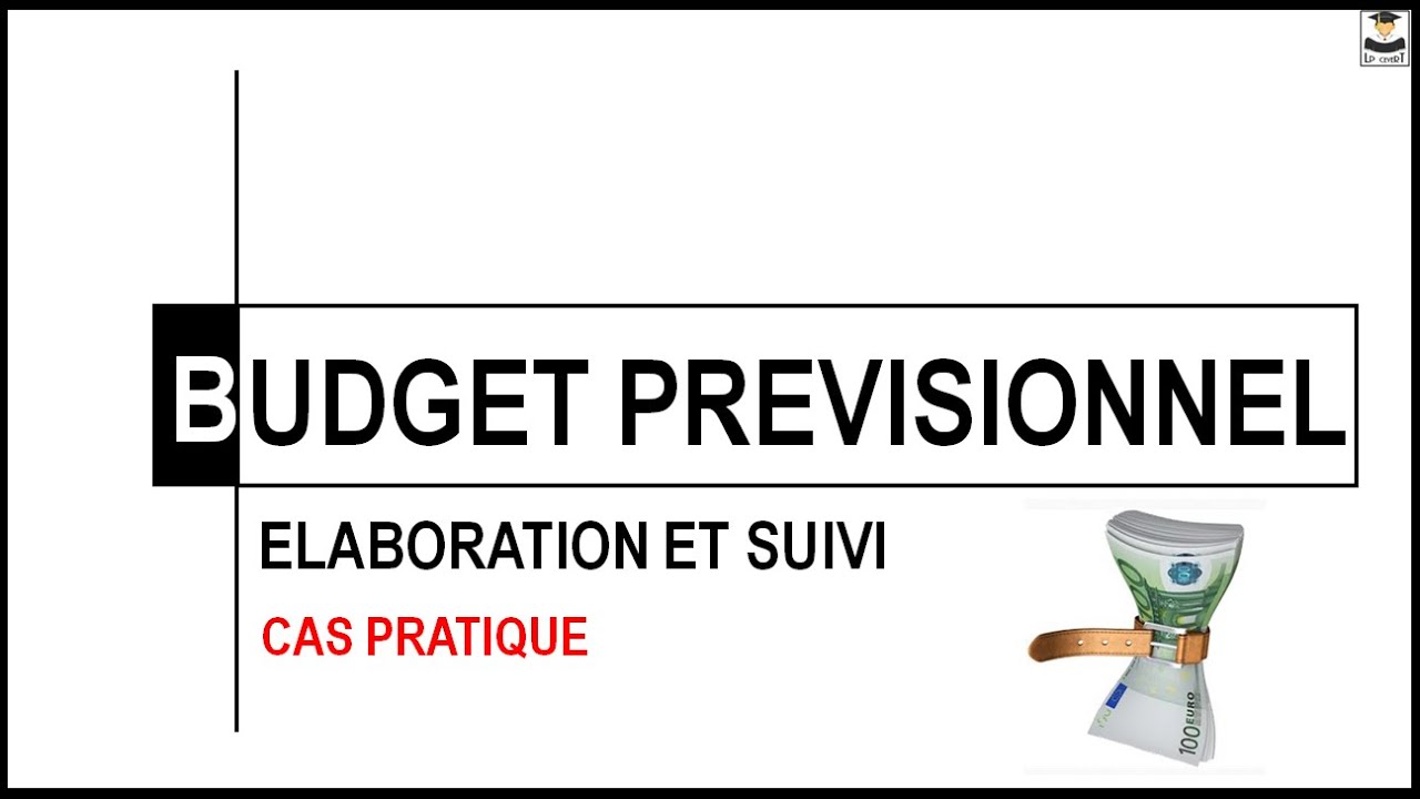 BUDGET PREVISIONNEL (CAS PRATIQUE)