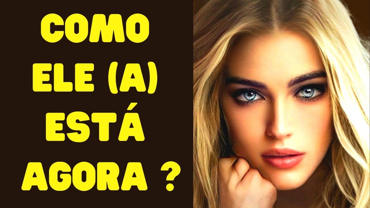 Tarot - Como ele (a) está agora?