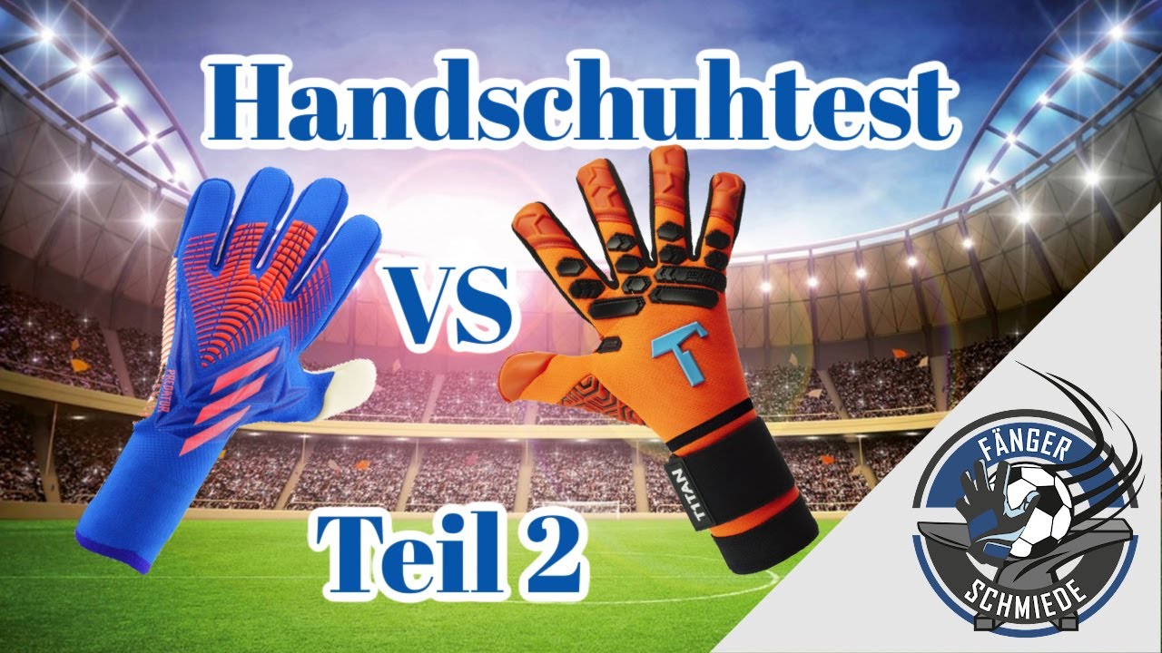 Torwarthandschuhtest #1 Titan Shocking Beast 2.0 VS. Adidas Predator Pro Teil 2