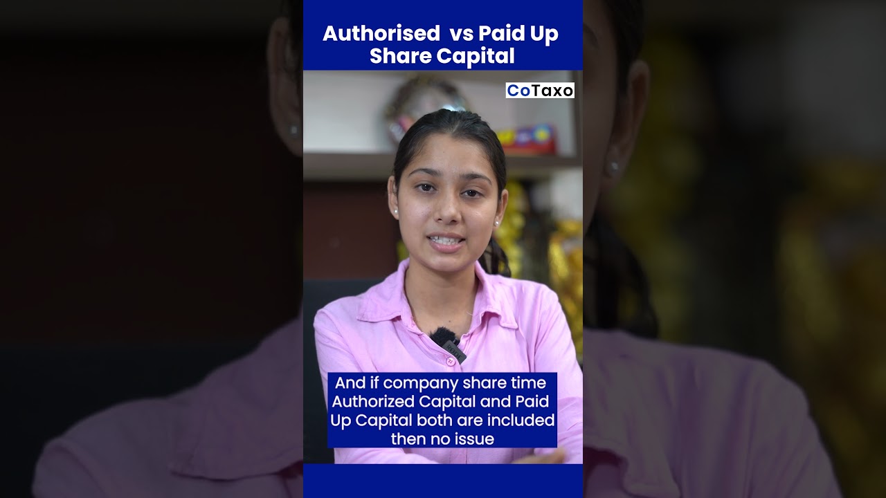 What is Authorised Capital & Paid up Capital in Company | Pvt Ltd | OPC | Public Ltd Co |