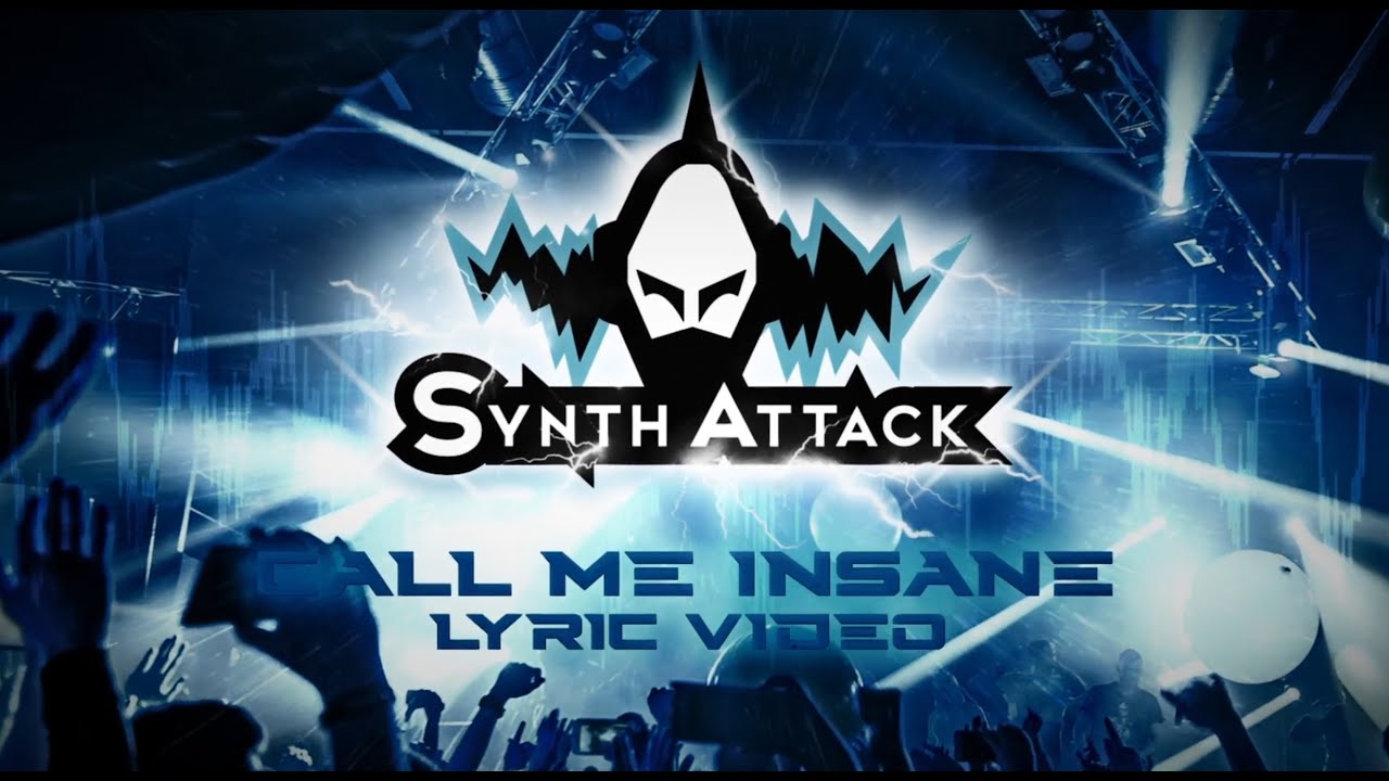 SynthAttack - Call Me Insane (90s Tribute) (Official Lyric Video)