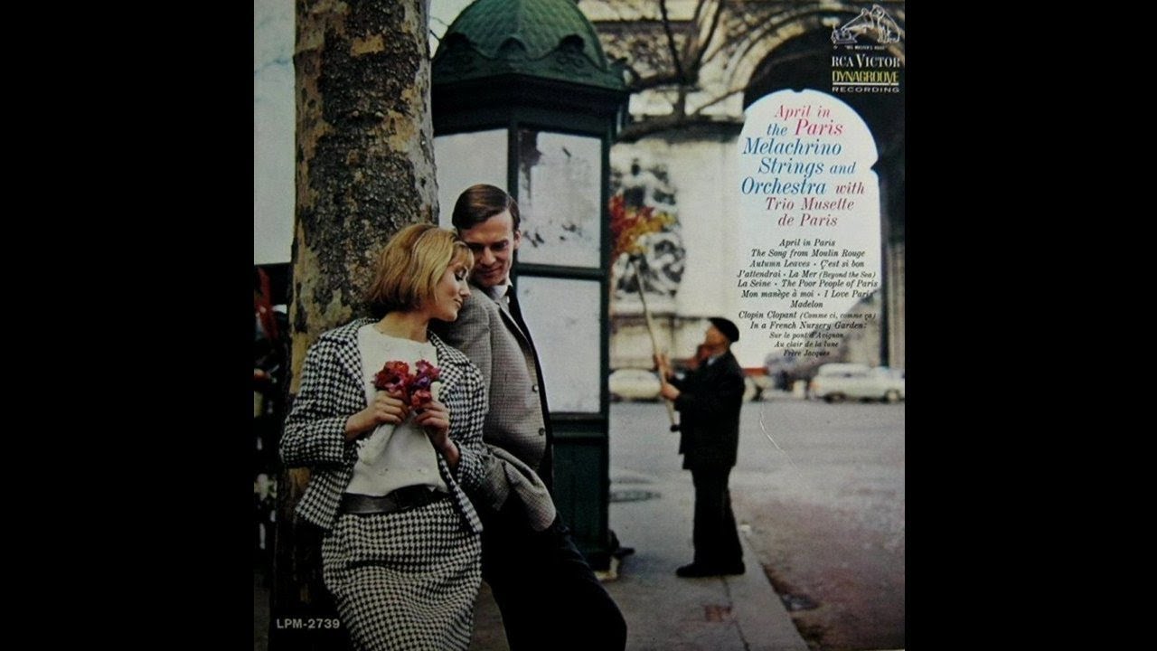 The Melachrino Strings & Orchestra With Trio Musette de Paris - April In Paris [1963] (Full Album)