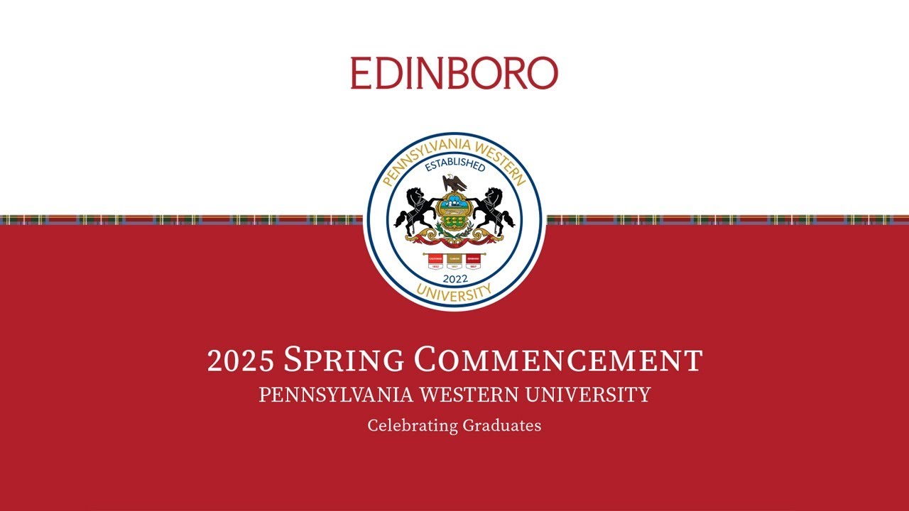 PennWest Edinboro Spring Commencement 2025 10:00 AM