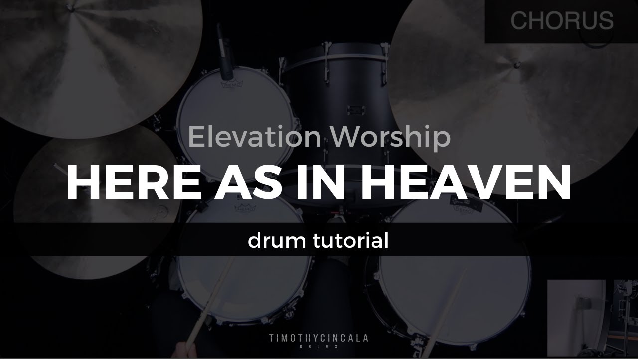 Here As In Heaven - Elevation Worship (Drum Tutorial/Play-Through)