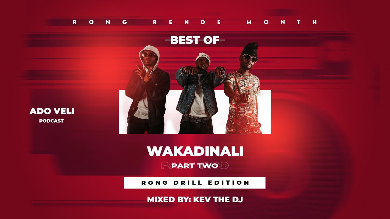 Ado Veli Podcast - Best Of Wakadinali Pt. 2, Rong Drill Edition (Victims Of Madness Album Mix)