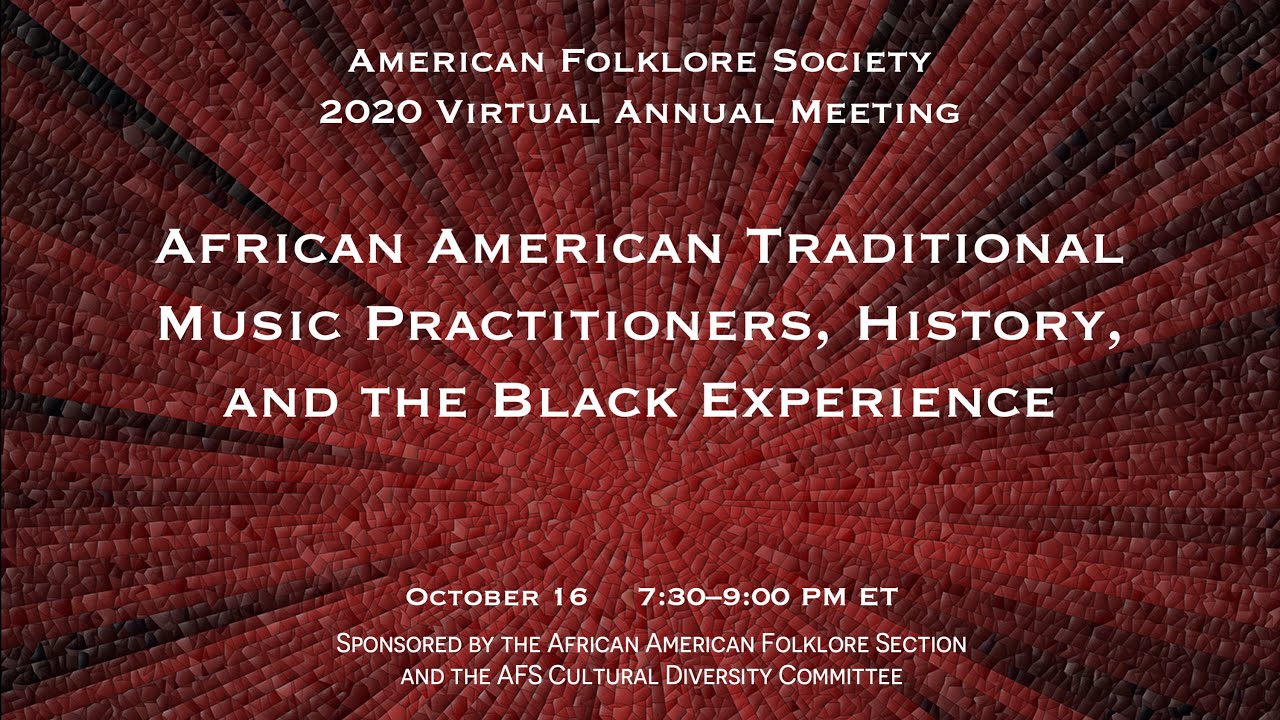 African American Traditional Music Practitioners (American Folklore Society 2020 Annual Meeting)