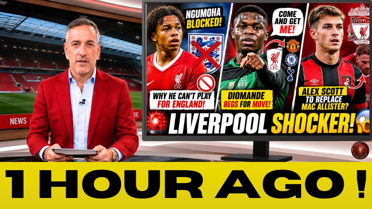 🚨 LIVERPOOL SHOCKER! NGUMOHA CAN'T PLAY FOR ENGLAND 😱 DIOMANDE'S TRANSFER PLEA 🔴 ALEX SCOTT TO RE