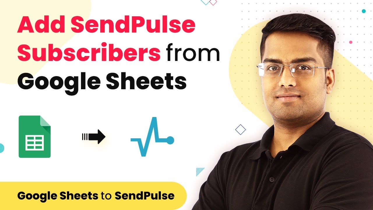 How to Add New SendPulse Subscribers from Google Sheets - Google Sheets to SendPulse