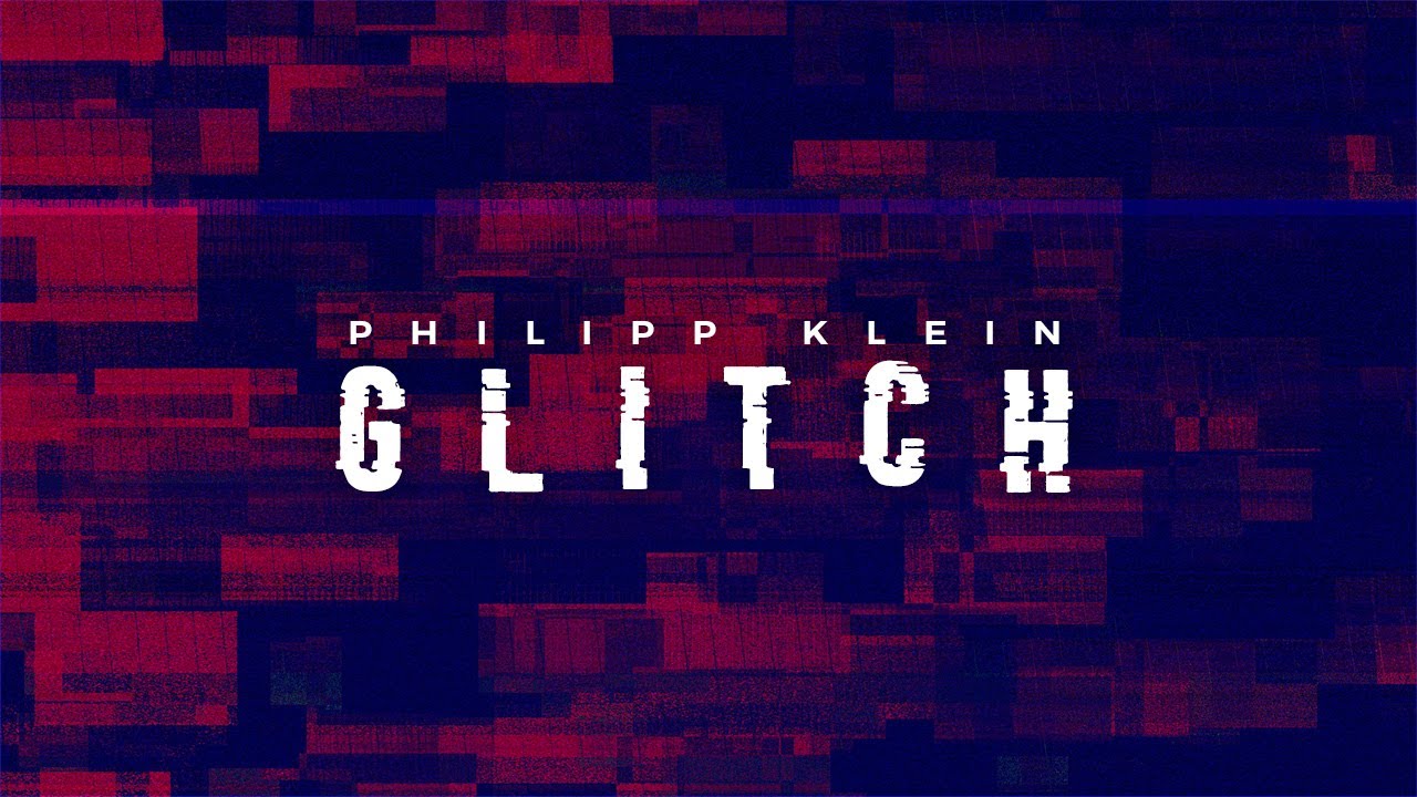 GLITCH | Philipp Klein (Epic Glitch Music, Glitchy Music, Epic Action Music)