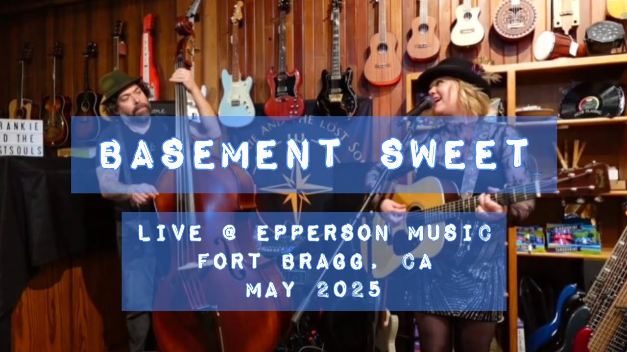 Basement Sweet (Original) Live @ Epperson Music, Fort Bragg CA, May 2025