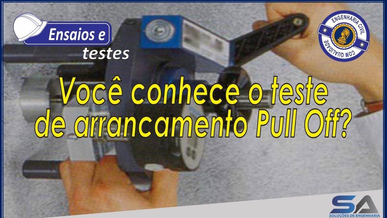 Você conhece o teste de arrancameto do Pull Off?