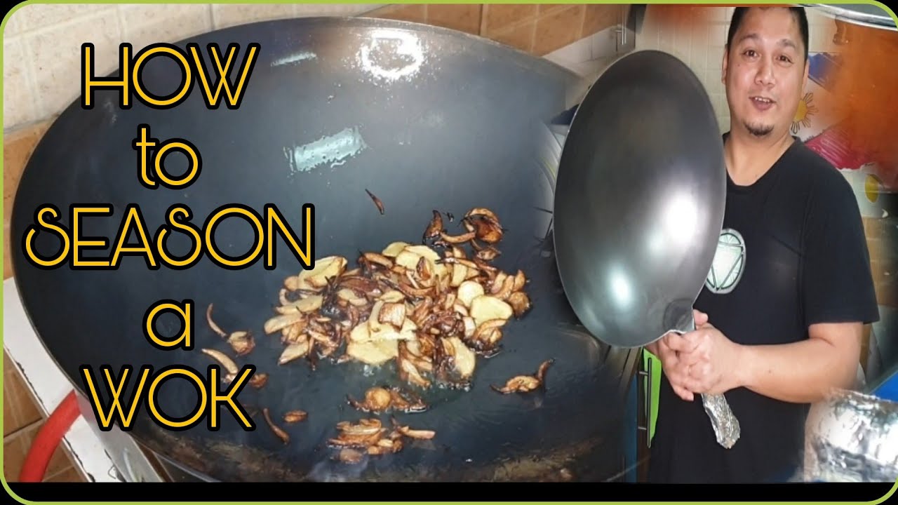 HOW TO SEASON A WOK || PAANO MAG SEASON NG BAGONG WOK