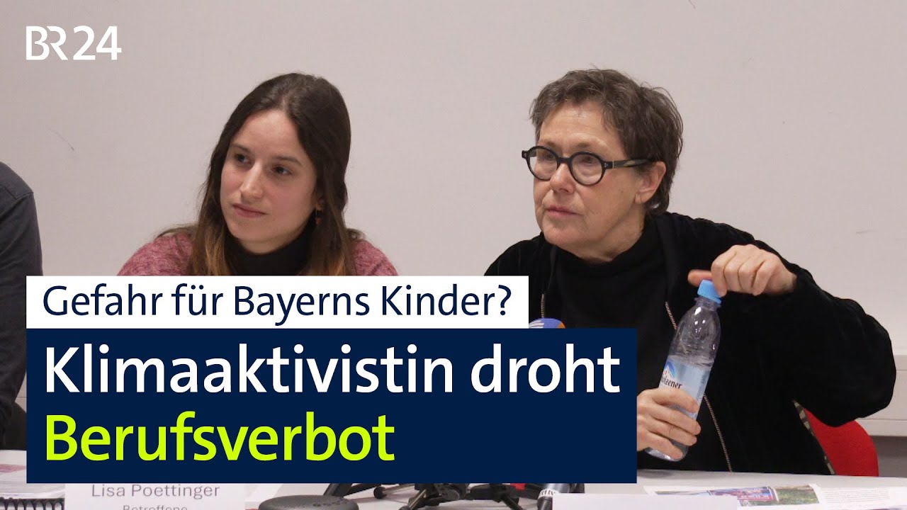 Klimaaktivistin droht Berufsverbot in Bayern | BR24