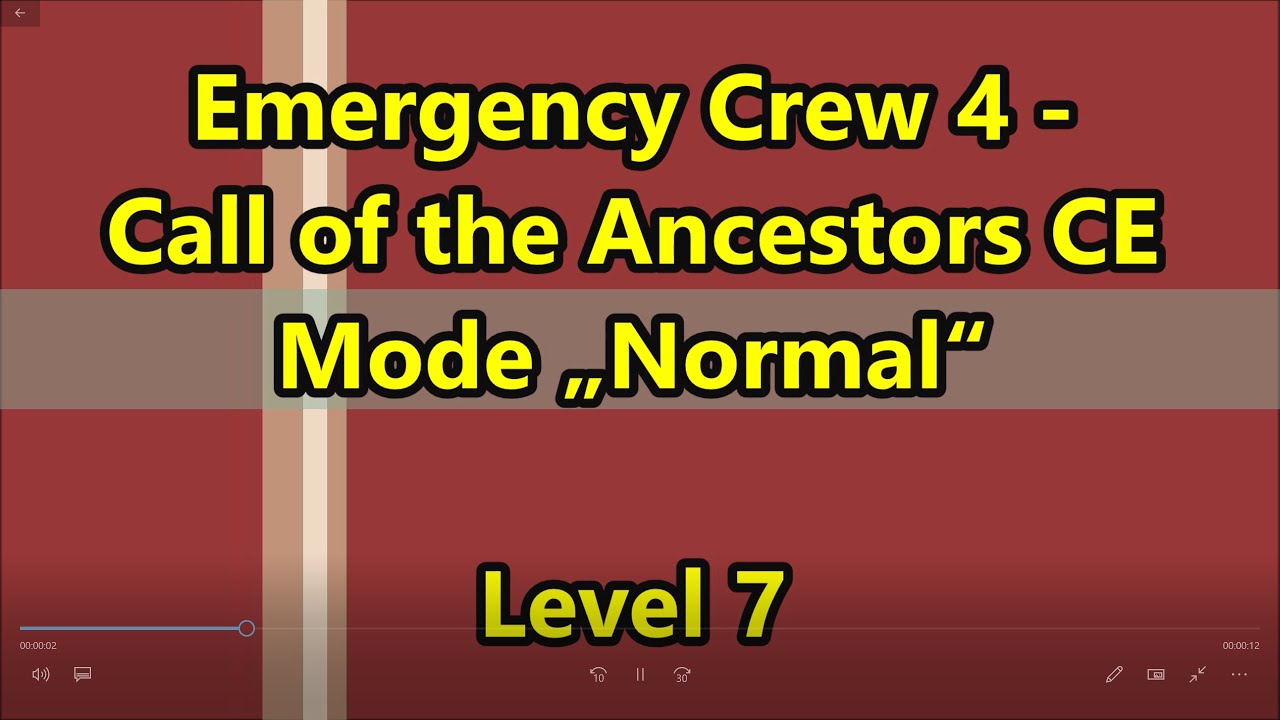 Emergency Crew 4 - Call of the Ancestors CE Level 7