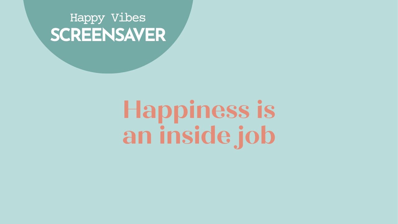 Uplifting Mindset TV Wallpaper Happiness is an Inside Job