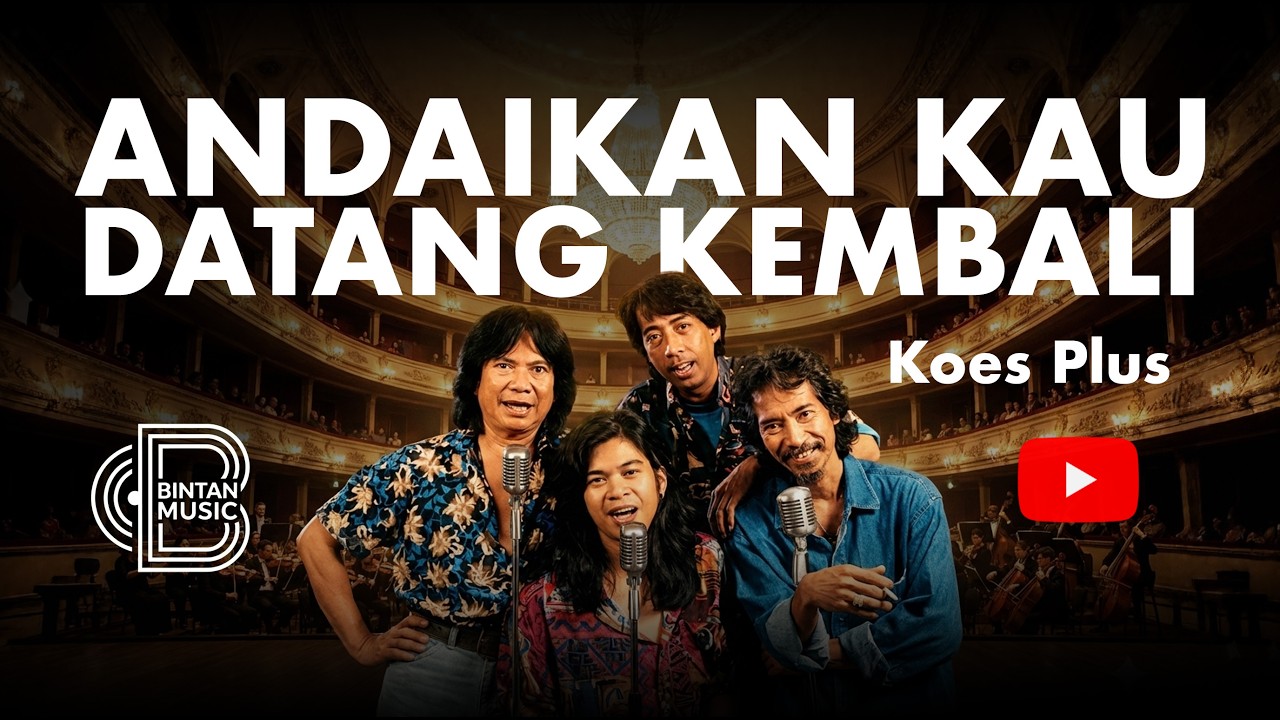 ANDAIKAN KAU DATANG KEMBALI - KOES PLUS | BINTAN MUSIK