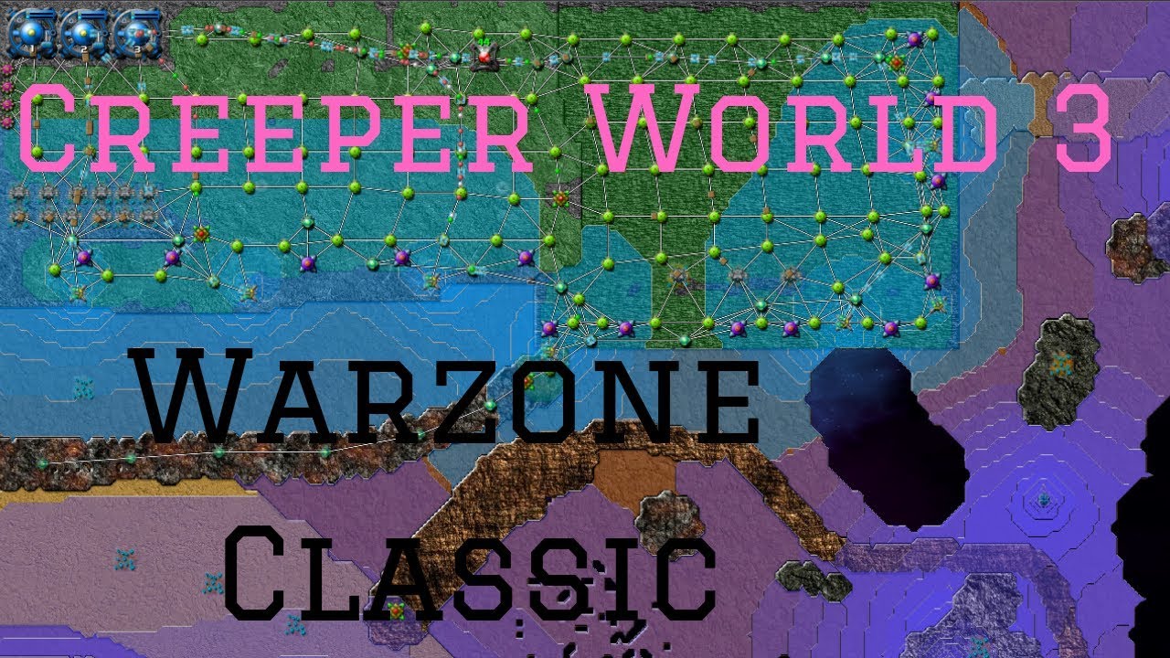 Let's Play Creeper World 3:  Arc Eternal (Blind) - Warzone Classic