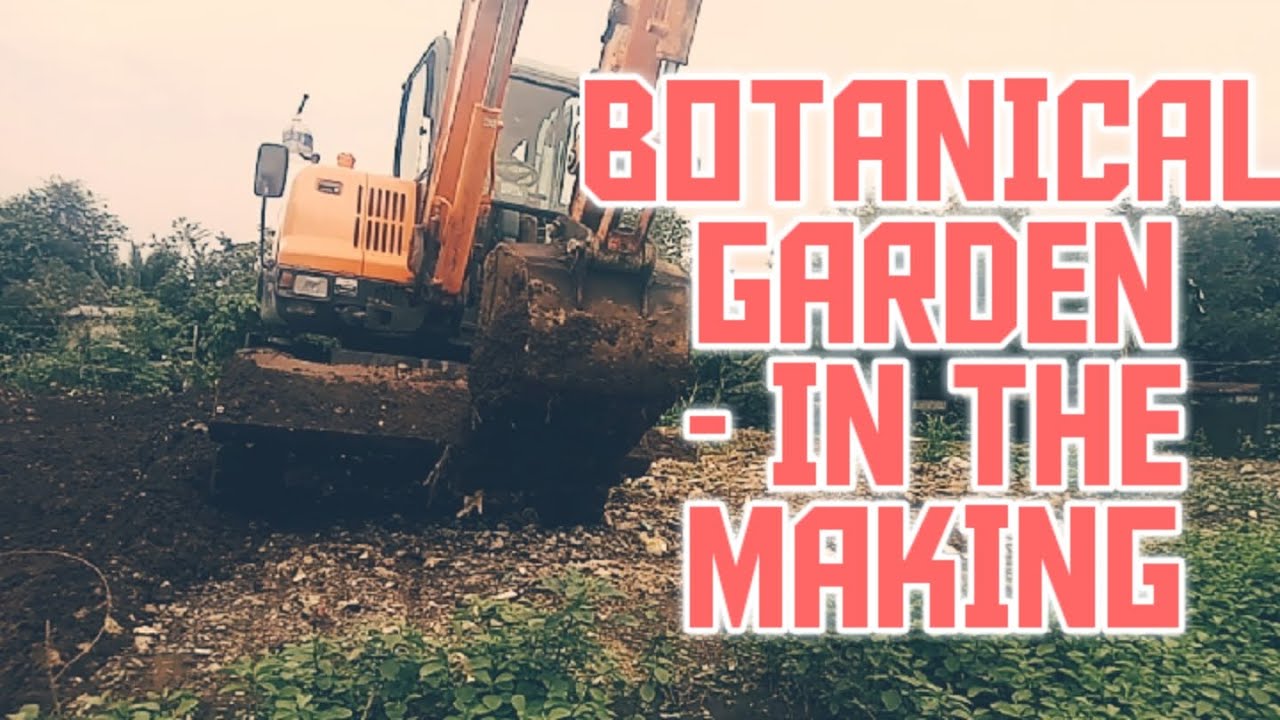 How To Start The Construction of BOTANICAL GARDEN - IN THE MAKING