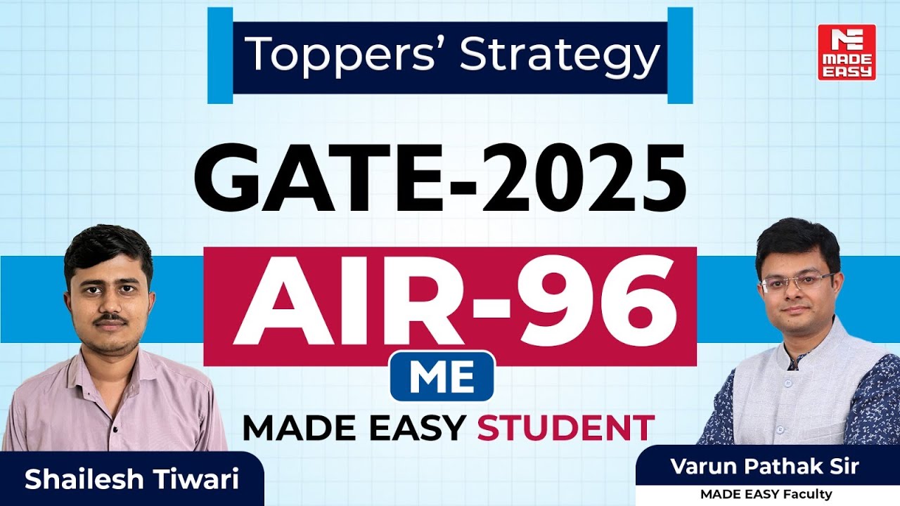 GATE 2025 | AIR-96 | Mechanical Engineering | Shailesh Tiwari | Toppers’ Talk | MADE EASY